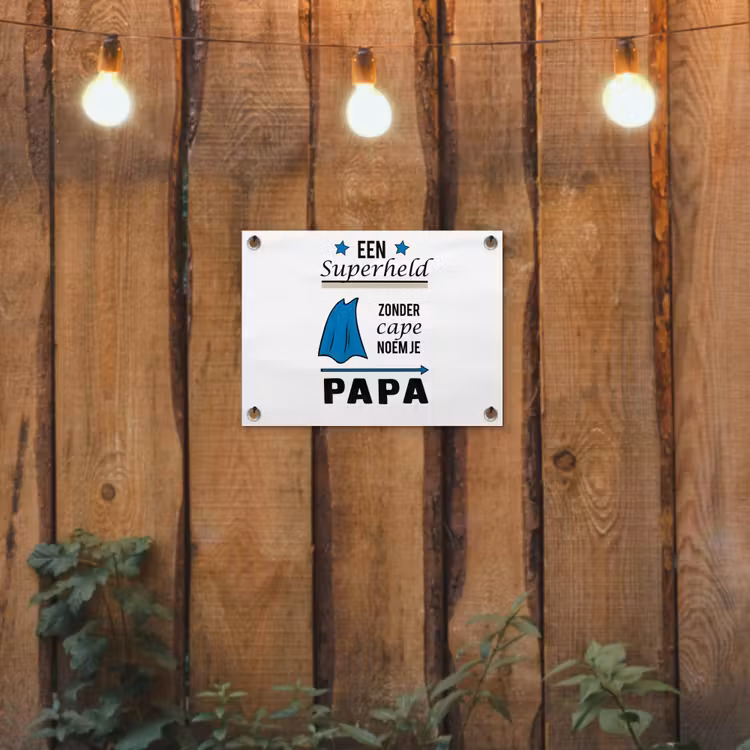 Papa - Quotes - Een superheld zonder cape noem je papa - Spreuken tuinposter los doek klein -sfeer1