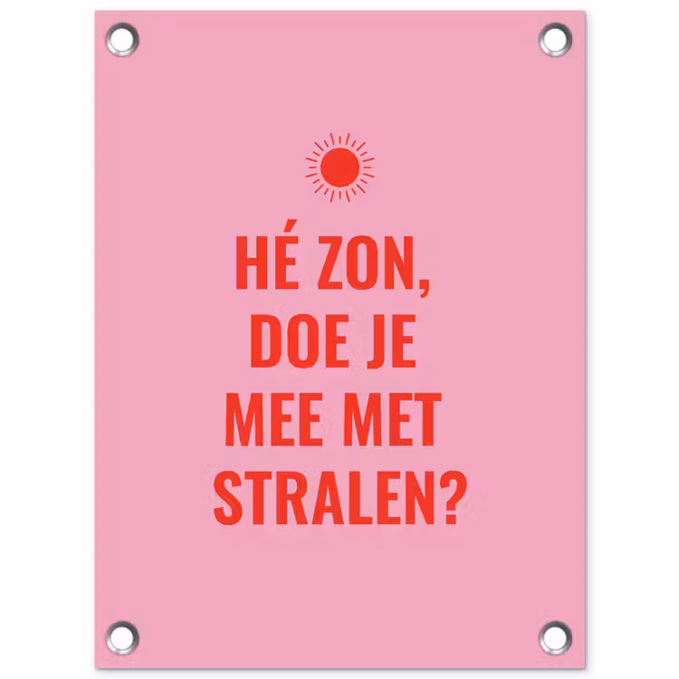 Roze - Zon - Quote tuinposter los doek klein -3d