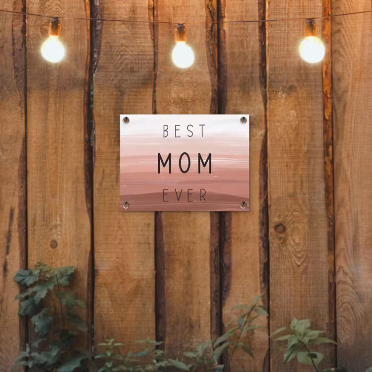 Spreuken - Quotes Best mom ever - Moederdag - Mama - Cadeau moederdag tuinposter los doek klein -sfeer1