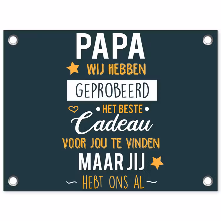 Quotes - Papa - Spreuken - Papa jij hebt ons al tuinposter los doek klein -3d