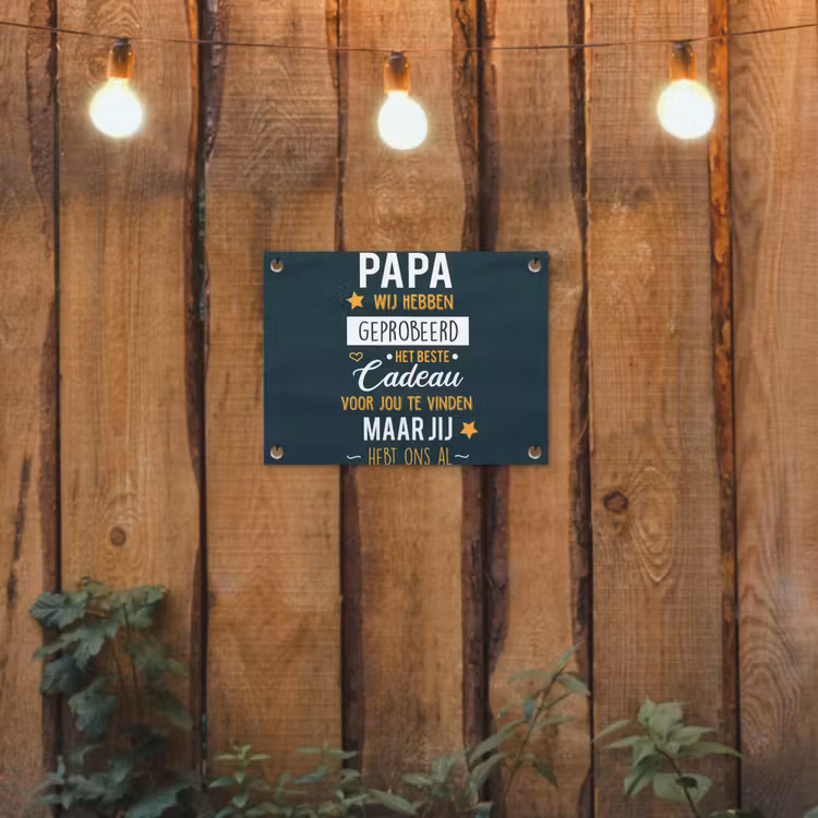 Quotes - Papa - Spreuken - Papa jij hebt ons al tuinposter los doek klein -sfeer1