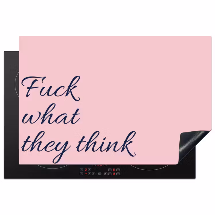 Fuck what they think - Roze - Minimalistisch Inductie beschermer vinyl 3mm klein -3d