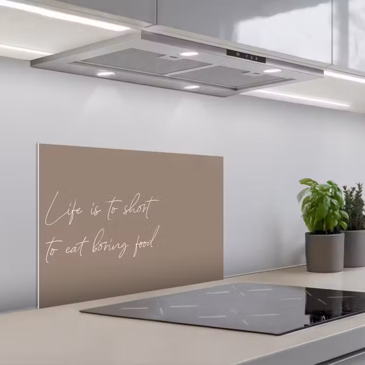 Life is to short to eat boring food keuken achterwand spatscherm klein -3d_schuin