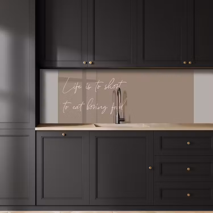 Life is to short to eat boring food keuken achterwand 2 middel -sfeer1