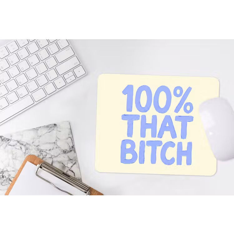 100% that bitch - Blauw - Wit muismat rubber klein -witbureau