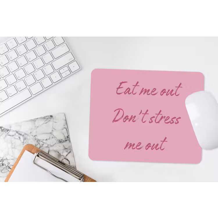 Eat me out don't stress me out - Roze - Handgeschreven muismat rubber klein -witbureau