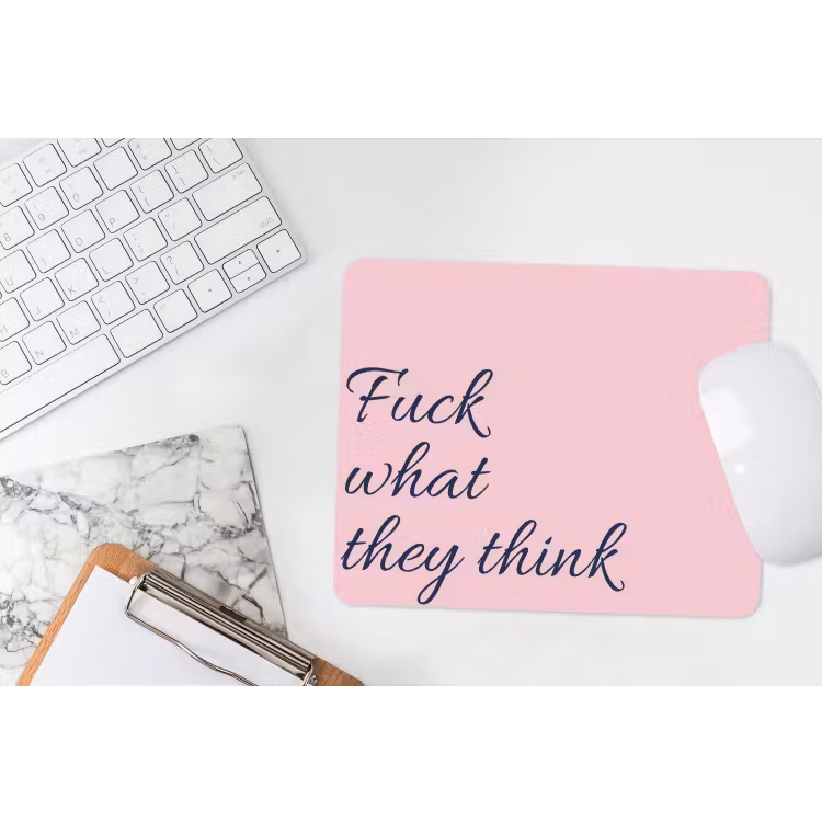 Fuck what they think - Roze - Minimalistisch muismat rubber klein -witbureau