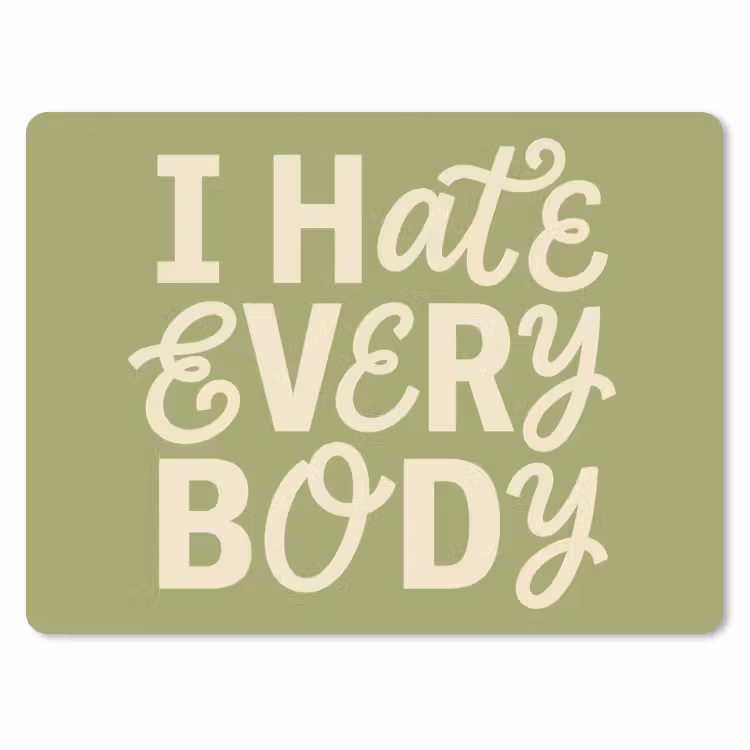 I hate everybody - Groen - Retro muismat rubber klein -3d