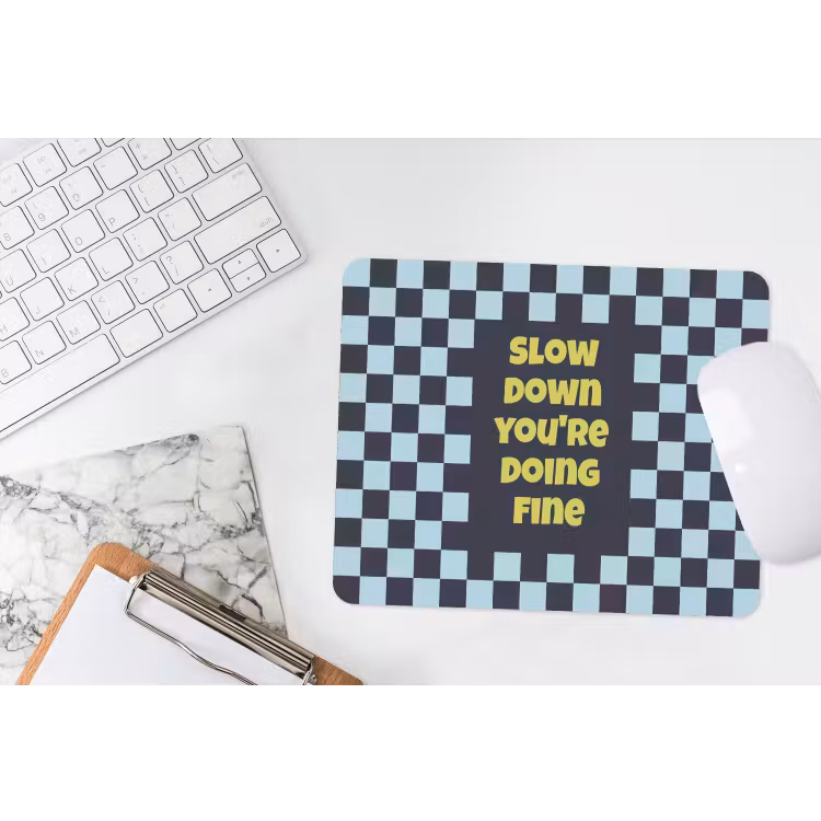 Patroon - Geblok - Blauw - Slow down you're doing fine muismat rubber klein -witbureau