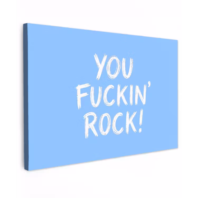 Blauw - Wit - You fuckin rock Tuinposter op houten frame 2 cm dik klein -3d