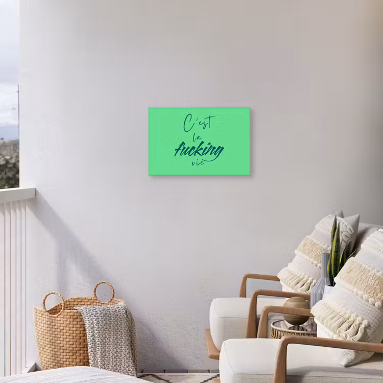 c'est la fucking vie - Groen - Penseelstijl Tuinposter op houten frame 2 cm dik klein -sfeer1