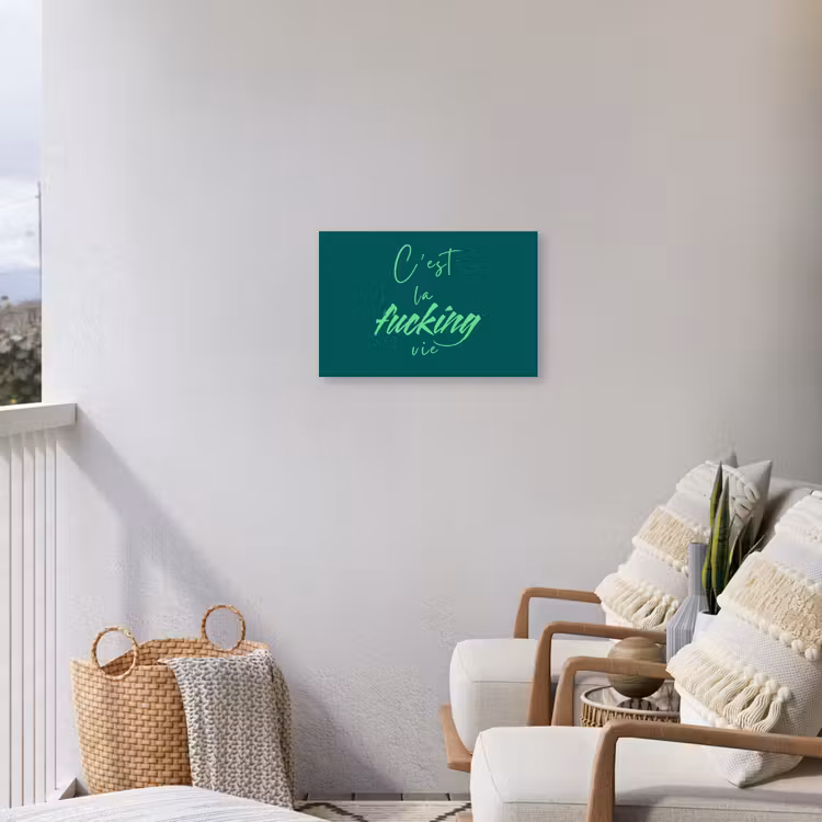 c'est la fucking vie - Groen - Handgeschreven Tuinposter op houten frame 2 cm dik klein -sfeer1
