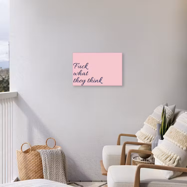 Fuck what they think - Roze - Minimalistisch Tuinposter op houten frame 2 cm dik klein -sfeer1