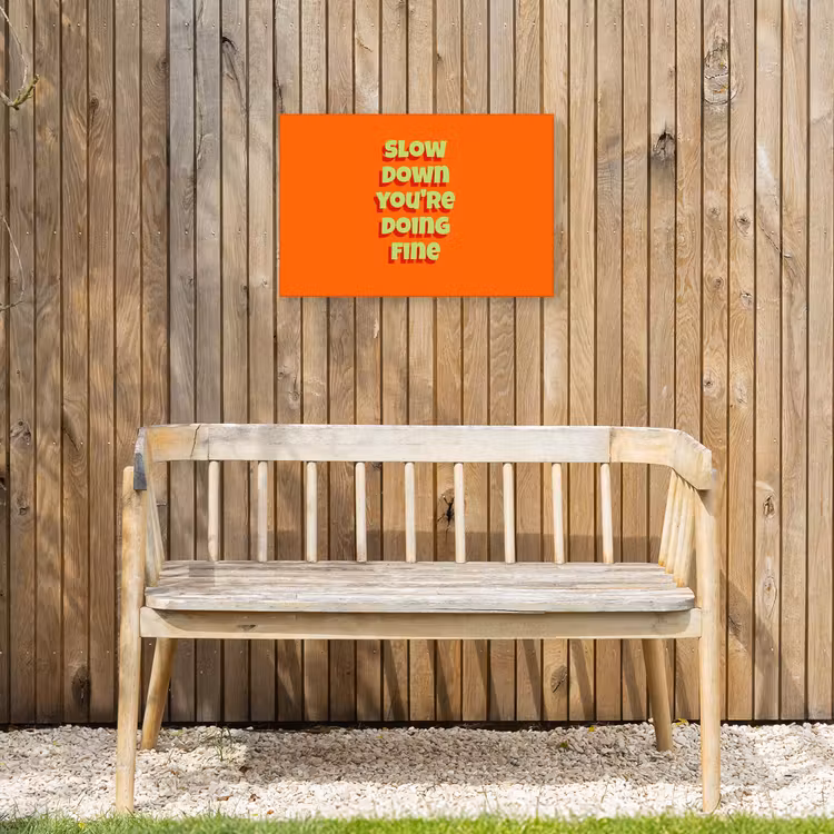 Slow down you're doing fine - Oranje - Simple Tuinposter op houten frame 2 cm dik klein -sfeer4