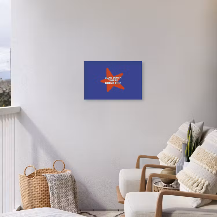Slow down you're doing fine - Ster - Blauw Tuinposter op houten frame 2 cm dik klein -sfeer1