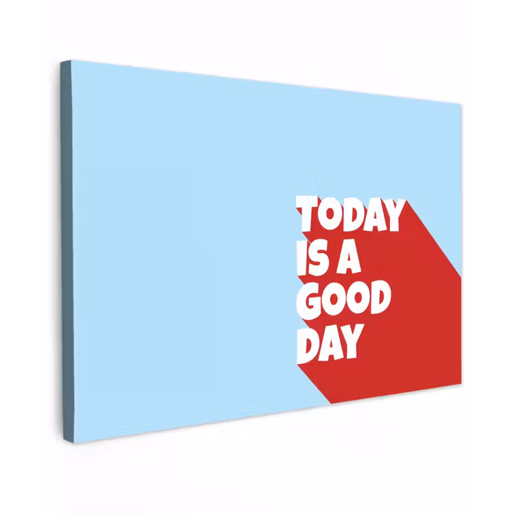 Today is a good day - Rood - lichtblauw Tuinposter op houten frame 2 cm dik klein -3d