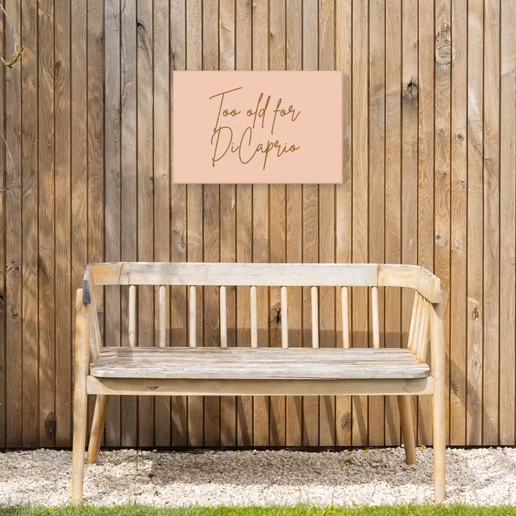Too old for dicaprio - Roze - Groen Tuinposter op houten frame 2 cm dik klein -sfeer4