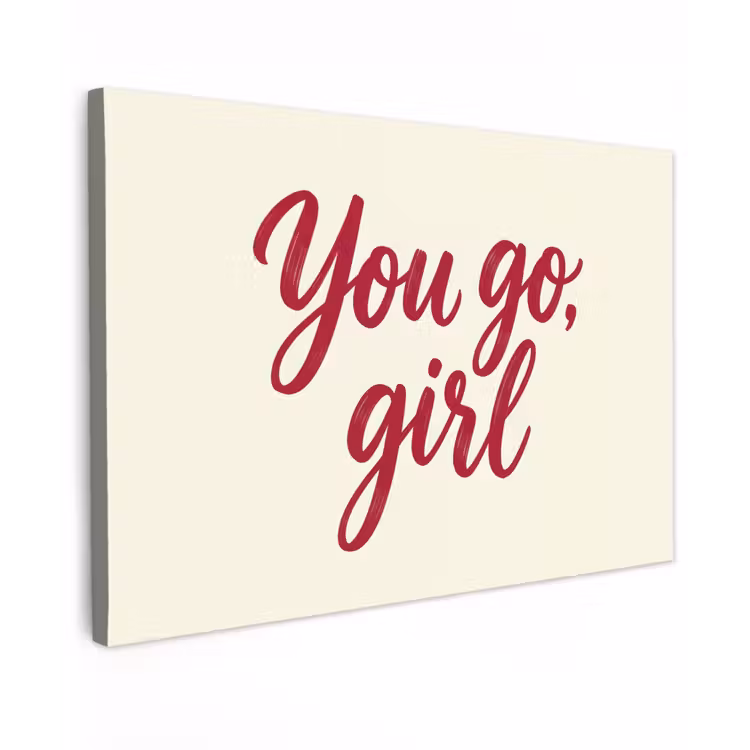 you go girl - Rood - Wit Tuinposter op houten frame 2 cm dik klein -3d