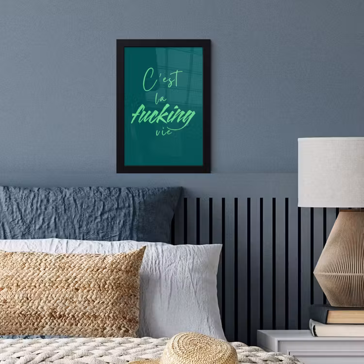 c'est la fucking vie - Groen - Handgeschreven fotolijst zwart zonder passe partout klein -sfeer3