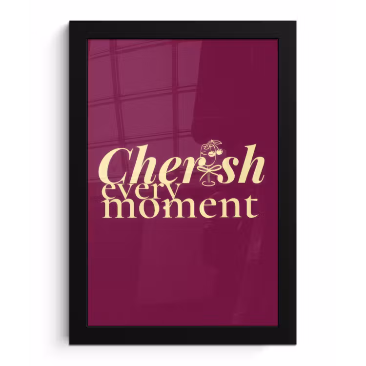 Cherish every moment - Cocktailglas - Bordeaux fotolijst zwart zonder passe partout klein -3d