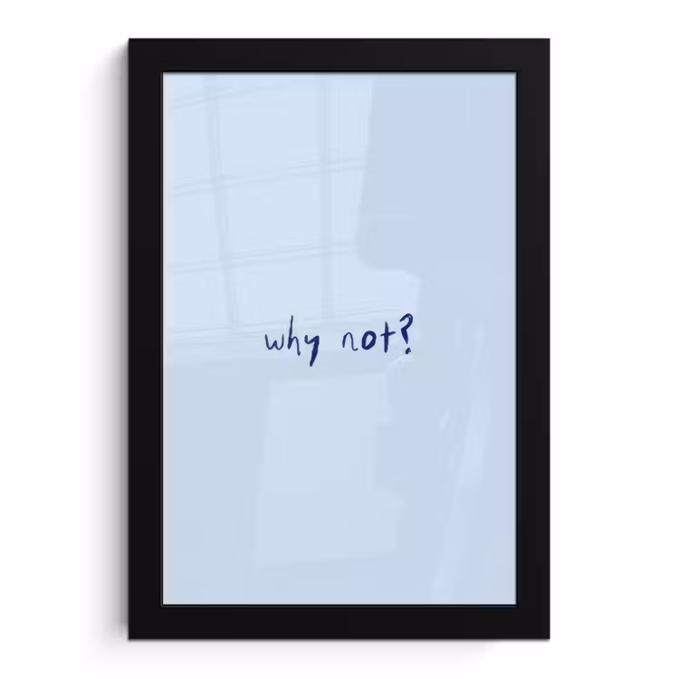 Why not - Blauw - Donker blauw - Quote fotolijst zwart zonder passe partout klein -3d