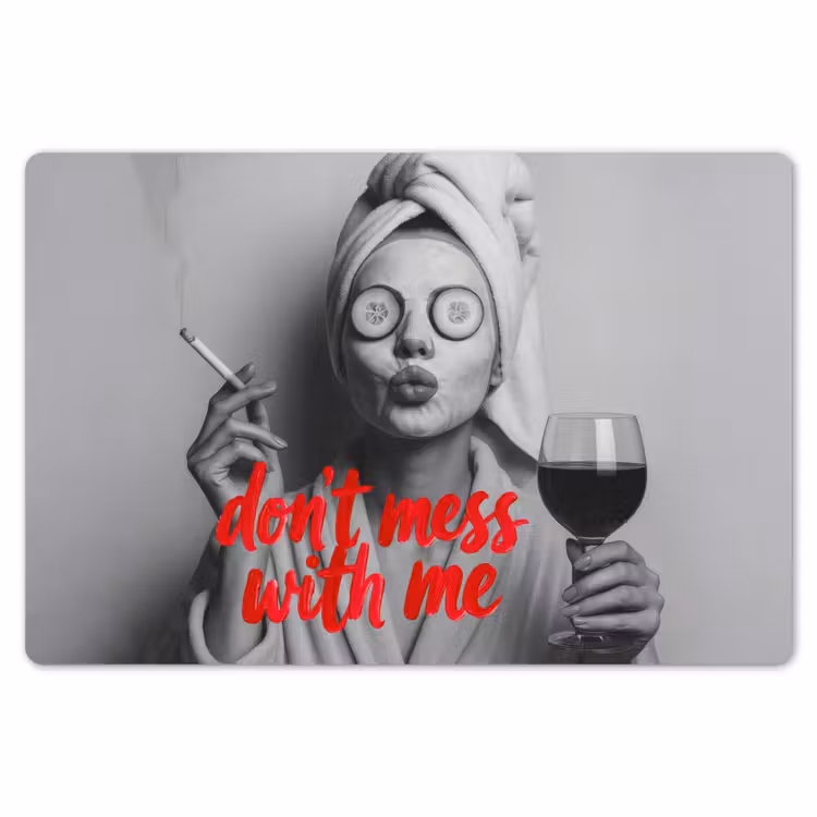 Don't mess with me - Wijn - Vrouw - Sigaret Placemat vinyl groot -zzsfeer1_Kitchenyeah-website