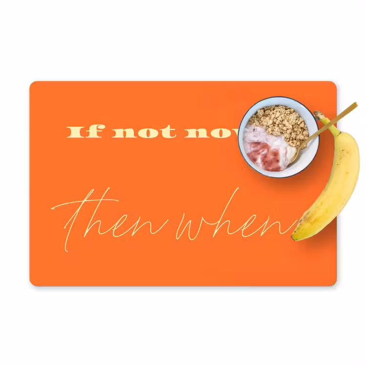 If not now then when - Oranje - Geel - Levendig Placemat vinyl groot -zzzproduct_Kitchenyeah-website