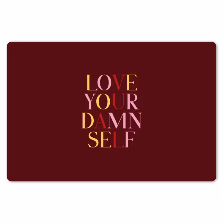 Love your damn self - Kleurrijk - Bordeaux Placemat vinyl groot -zzsfeer1_Kitchenyeah-website