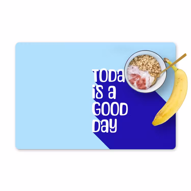 Today is a good day - Blauw - Schaduw Placemat vinyl groot -zzzproduct_Kitchenyeah-website