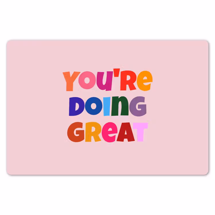 You're doing great - Roze - Kleurrijk Placemat vinyl groot -zzsfeer1_Kitchenyeah-website