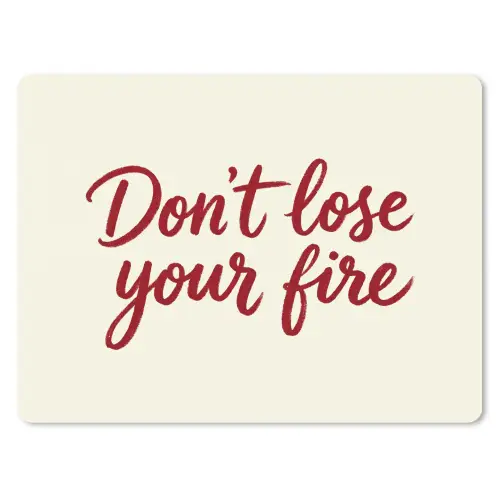 Don't lose your fire - Rood - Wit - Minimalistisch muismat rubber klein -3d