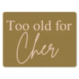 Groen - Too old for cher - Roze muismat rubber klein -3d