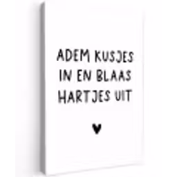 Adem kusjes in en blaas hartjes uit - Spreuken - Quotes Tuinposter op houten frame 2 cm dik klein -3d