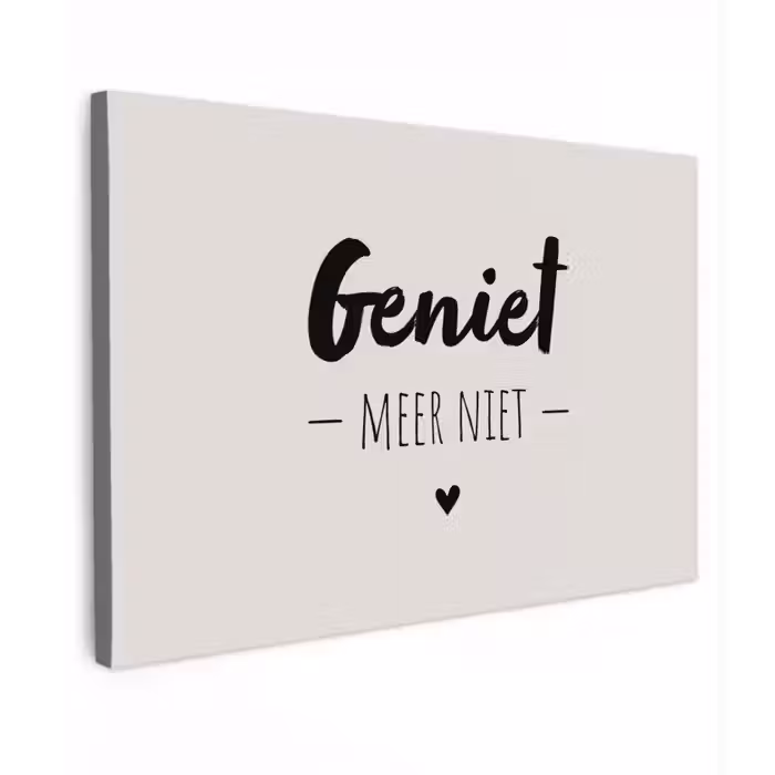 Geniet, meer niet - Quotes - Tekst - Genieten Tuinposter op houten frame 2 cm dik klein -3d