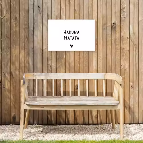 Hakuna matata - Spreuken - Quotes Tuinposter op houten frame 2 cm dik klein -sfeer4