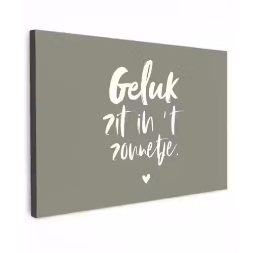 Geluk zit in 't zonnetje - Tekst - Geluk - Quotes - Zon Tuinposter op houten frame 2 cm dik klein -3d