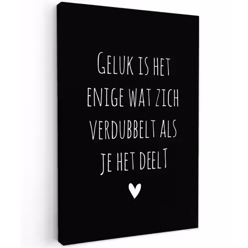 Geluk is het enige wat zich verdubbelt - Spreuken - Quotes Tuinposter op houten frame 2 cm dik klein -3d
