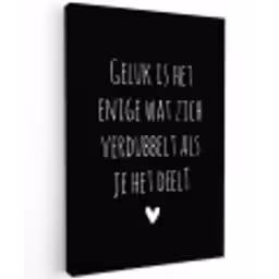 Geluk is het enige wat zich verdubbelt - Spreuken - Quotes Tuinposter op houten frame 2 cm dik klein -3d