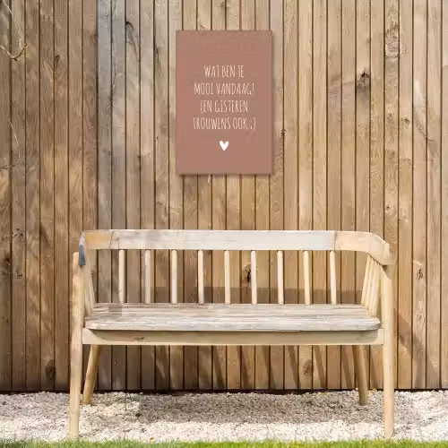 Wat ben je mooi vandaag - Quotes - Spreuken Tuinposter op houten frame 2 cm dik klein -sfeer4