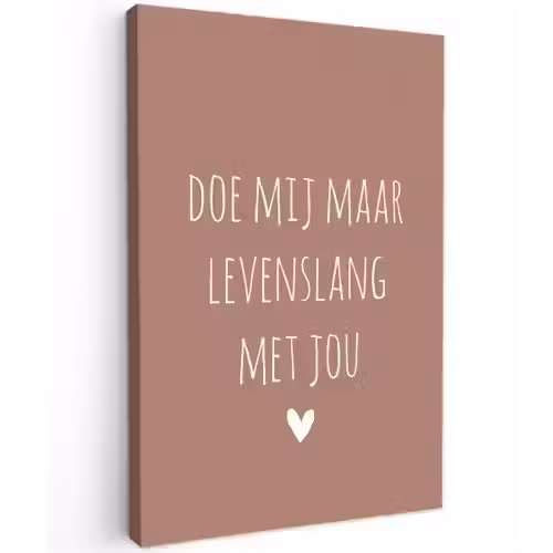 Doe mij maar levenslang met jou - Quotes - Spreuken Tuinposter op houten frame 2 cm dik klein -3d