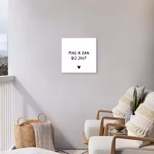Mag ik dan bij jou - Spreuken - Claudia de Breij - Quotes Tuinposter op houten frame 2 cm dik klein -sfeer1