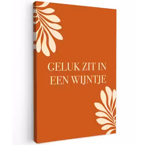 Oranje - Wijntje - Quote Tuinposter op houten frame 2 cm dik klein -3d