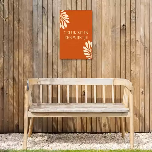 Oranje - Wijntje - Quote Tuinposter op houten frame 2 cm dik klein -sfeer4
