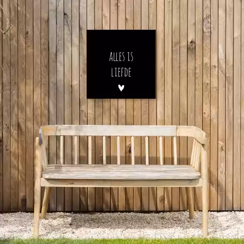 Spreuken - Alles is liefde - Quotes - Bløf Tuinposter op houten frame 2 cm dik klein -sfeer4