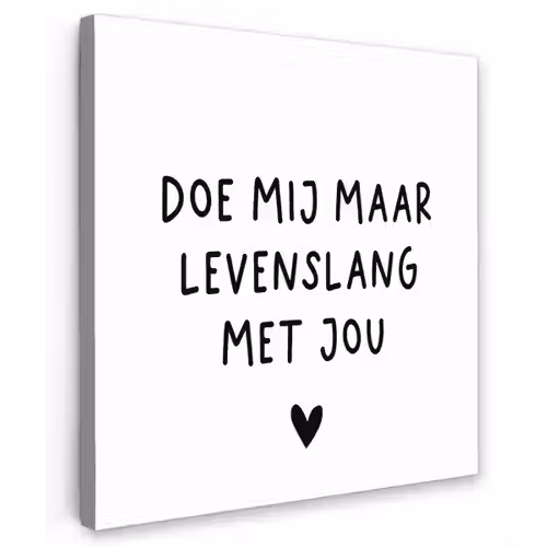 Spreuken - Doe mij maar levenslang met jou - Quotes Tuinposter op houten frame 2 cm dik klein -3d