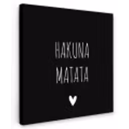 Spreuken - Hakuna matata - Quotes Tuinposter op houten frame 2 cm dik klein -3d