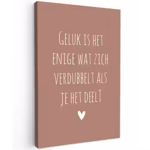Spreuken - Geluk is het enige wat zich verdubbelt - Quotes Tuinposter op houten frame 2 cm dik klein -3d