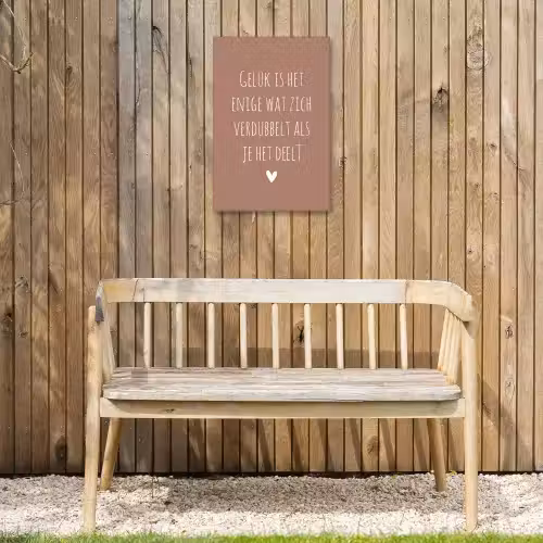Spreuken - Geluk is het enige wat zich verdubbelt - Quotes Tuinposter op houten frame 2 cm dik klein -sfeer4