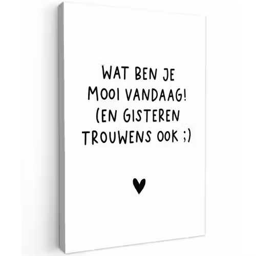Spreuken - Wat ben je mooi vandaag - Quotes Tuinposter op houten frame 2 cm dik klein -3d