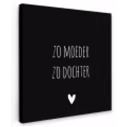 Spreuken - Zo moeder zo dochter - Dochter - Mama - Quotes Tuinposter op houten frame 2 cm dik klein -3d